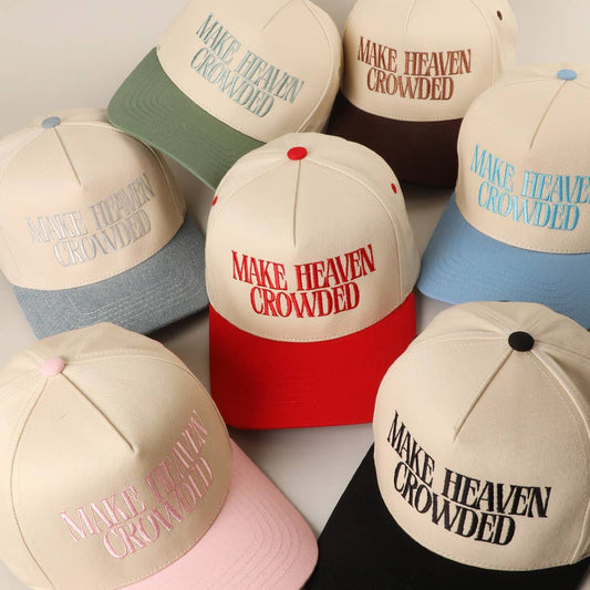 MAKE HEAVEN CROWDED HAT