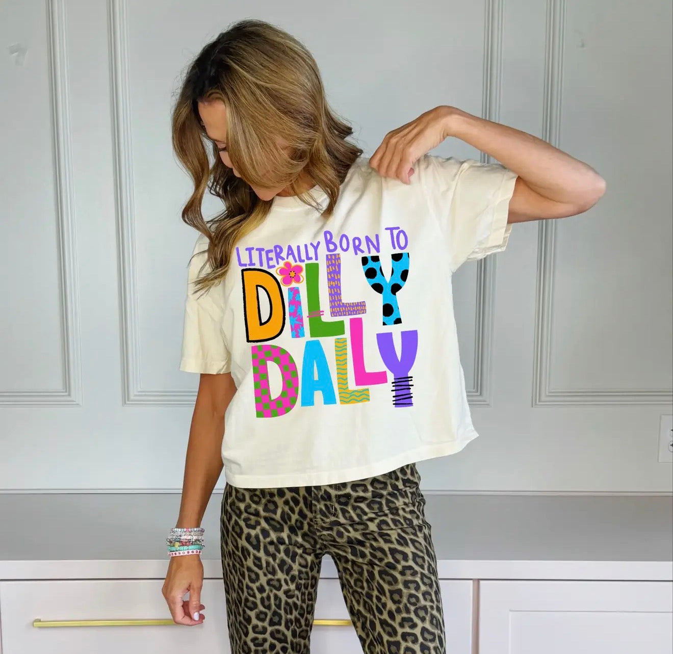 Born to Dilly Dally Tee
